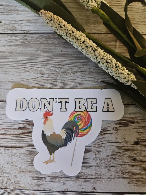 Don't Be a Cocksucker Sticker