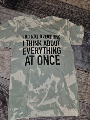 I Do Not Overthink T-Shirt