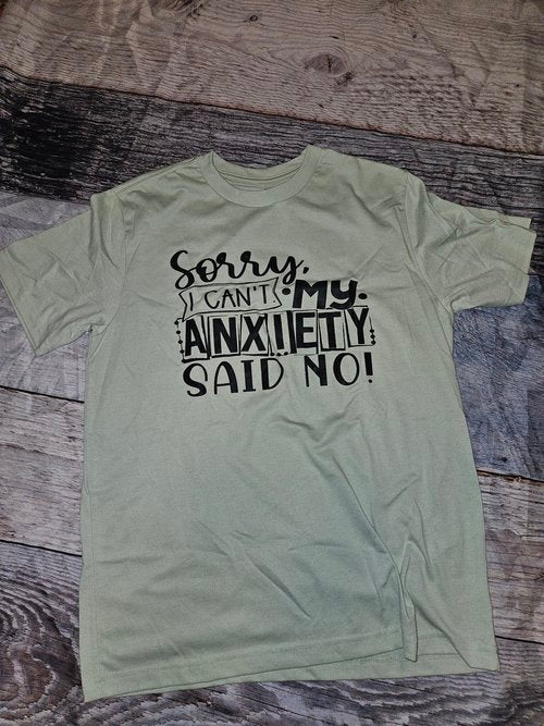 Sorry My Anxiety Said No