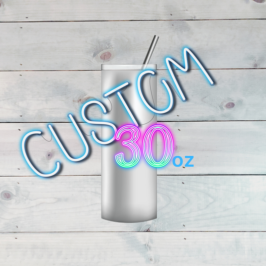 Custom 30oz Tumbler